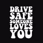 Drive Safely - Fun Novelty Car/Caravan Bumper Decal/Sticker