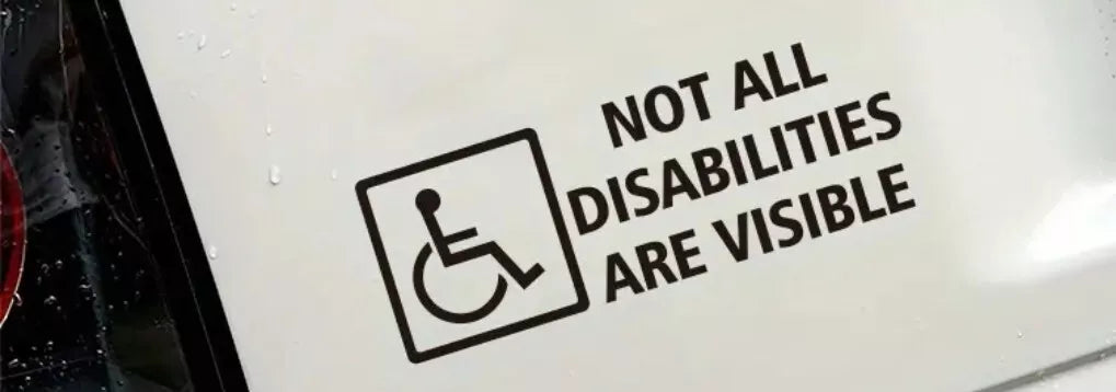 not all disabilities are Funny Vinyl Bumper Sticker Decal Van Car Graphics Jdm