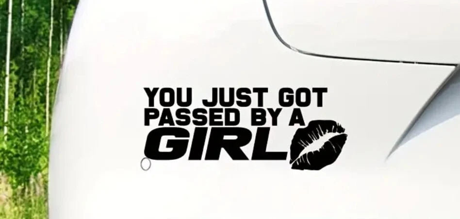 passed by a girl Funny Vinyl Bumper Sticker Decal Van Car Graphics Jdm