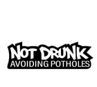 Not Drunk Car Window Sticker Bumper Decal JDM Drift DUB Euro Laptop Stance Show