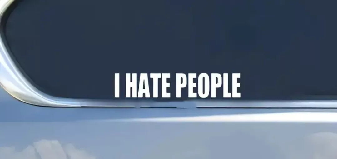 i hate people Funny Vinyl Bumper Sticker Decal Van Car Graphics Jdm