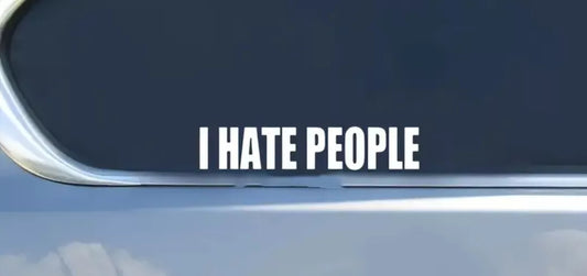 i hate people Funny Vinyl Bumper Sticker Decal Van Car Graphics Jdm