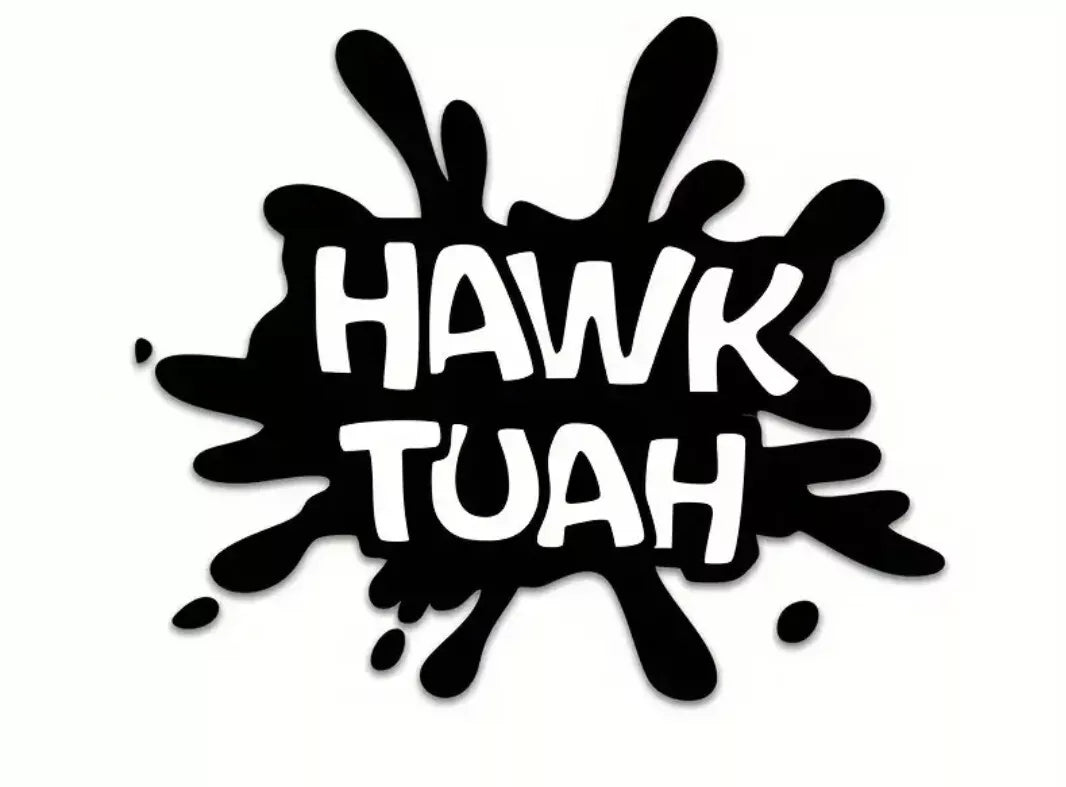 HAWK TUAH vinyl decal sticker viral tiktok meme for walls, car, window, bumper