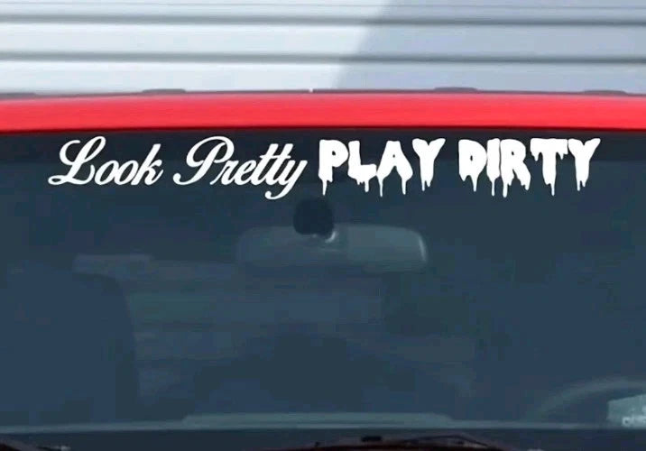 JDM Sticker Decal Look Pretty Play Dirty  Vinyl Car Window Windscreen Drift