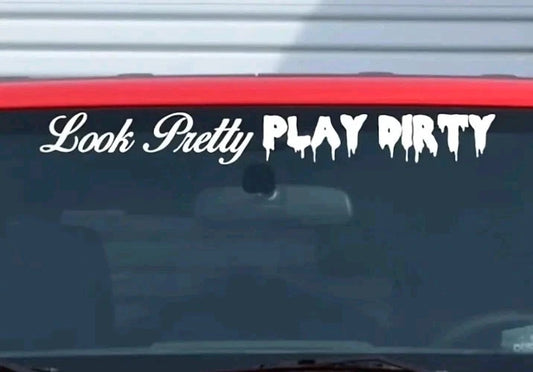 JDM Sticker Decal Look Pretty Play Dirty  Vinyl Car Window Windscreen Drift